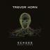 Trevor Horn: Echoes: Ancient And Modern LP