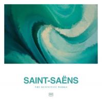 Saint-Saëns: The Definite Work