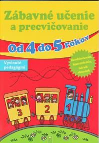 Zábavné učenie a precvičovanie - od 4 do 5 rokov