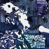 John Mayall:  Sun Is Shining Down