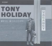 Tony Holiday:  Motel Mississippi