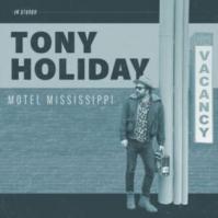 Tony Holiday:  Motel Mississippi