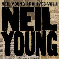 Neil Young: Archives Vol. 1: 1963-1972