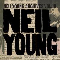 Neil Young: Neil Young Archives Vol. III (1976-1987) Ltd. Bpx