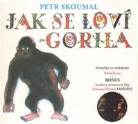 Jak se loví gorila - Písničky ze slabikáře Pavla Šruta - CD