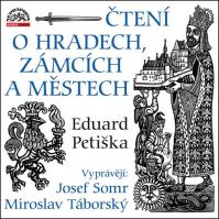 Čtení o hradech, zámcích a městech - 2 CD (Vyprávějí: Josef Somr a Miroslav Táborský)