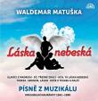 Waldemar Matuška: Láska nebeská