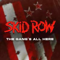 Skid Row: Gang´s All Here