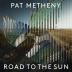 Pat Metheny: Road To The Sun LP