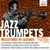 Jazz Trumpeters Milestones Of Legends