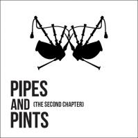 Pipes -amp; Pints: The Second Chapter