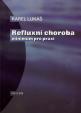 Refluxní choroba - minimum pro praxi