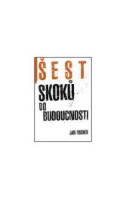 Šest skoků do budocnosti