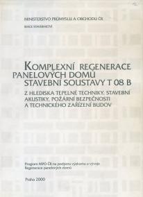 Komplexní regenerace panelových domů stavební soustavu T 08 B