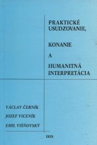 Praktické usudzovanie, konanie a humanitná interpretácia