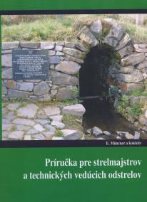 Príručka pre strelmajstrov a technických vedúcich odstrelov