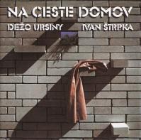 Dežo Ursiny, Ivan Štrpka: Na Ceste Domov LP