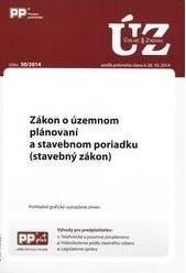 UZZ 30/2014 Zákon o územnom plánovaní a stavebnom poriadku