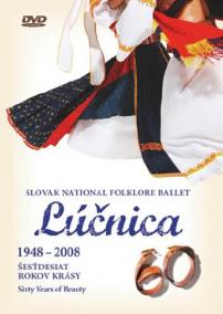 Lúčnica: 1948-2008 Šesťdesiat rokov krásy