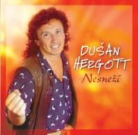 Dušan Hergott: Nesneží