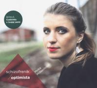 Mirka Miškechová: Schizofrenik / Optimista