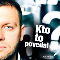 Kali: Kto to povedal