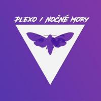 PLEXO  NOČNÉ MORY