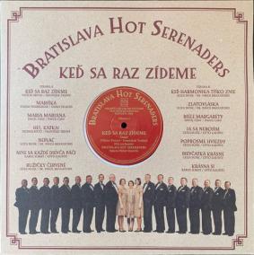 Bratislava Hot Serenaders:  Keď sa raz zídeme