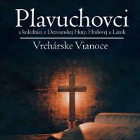 Plavuchovci a koledníci z Detvianskej Huty, Hriňovej a Látok: Vrchárske vianoce