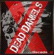 Dead Daniels: Decade