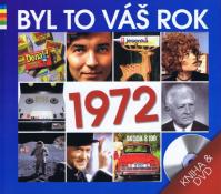 Byl to váš rok 1972 - DVD+kniha