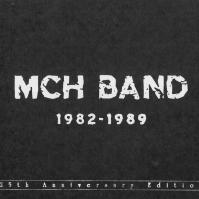 Mch Band: 1982-1989