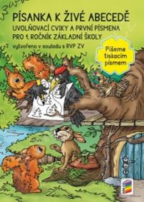 Písanka k živé abecedě pro 1. ročník ZŠ - Píšeme tiskacím písmem