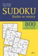 Sudoku - Staňte se mistry - 800 luštěnek a podrobný výklad, jak se zdokonalit