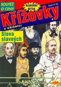 Křížovky a křižníci 6. Slova Slavných