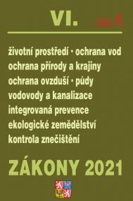 Zákony VIA/2021 Životní prostředí - Ochrana vod, Ochrana přírody a krajiny, Ochrana ovzduší a půdy, Vodovody a kanalizace, Integrovaná prevence, Ekologické zemědělství, Kontrola znečištění