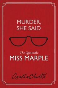 Murder, She Said : The Quotable Miss Marple