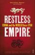 Restless Empire: China and the World Since 1750