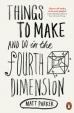 Things to Make and Do in the Fourth Dimension