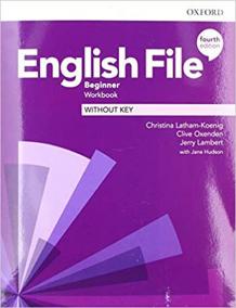 English File Fourth Edition Beginner: Workbook Without Key 