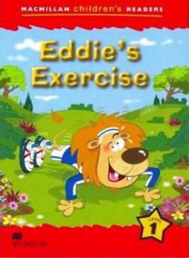 Macmillan Children´s Readers Level 1: Eddie´s Exercise