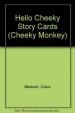 Cheeky Monkey - Hello Cheeky: Story Cards