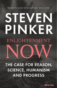 Enlightenment Now : The Case for Reason, Science, Humanism, and Progress