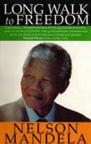 A Long Walk to Freedom : The Autobiography of Nelson Mandela