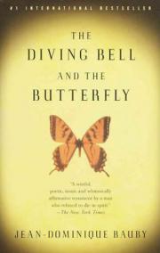 The Diving Bell and the Butterfly : A Memoir of Life in Death