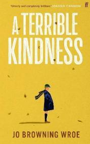 A Terrible Kindness