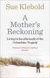 A Mother´s Reckoning : Living in the Aftermath of the Columbine Tragedy