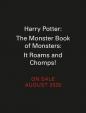 Harry Potter: The Monster Book of Monsters : It Roams and Chomps!