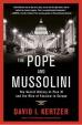 The Pope and Mussolini : The Secret History of Pius XI and the Rise of Fascism in Europe