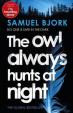 The Owl Always Hunts at Night